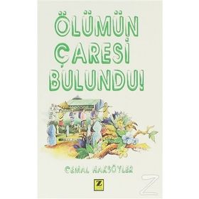 ÖLÜMÜN ÇARESI BULUNDU - CEMAL HAKSÖYLER