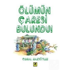ÖLÜMÜN ÇARESI BULUNDU - CEMAL HAKSÖYLER