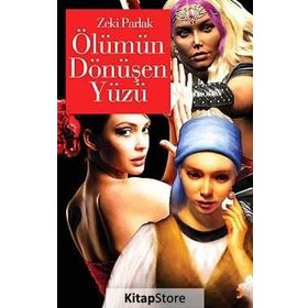 ÖLÜMÜN DÖNÜŞEN YÜZÜ - ZEKI PARLAK