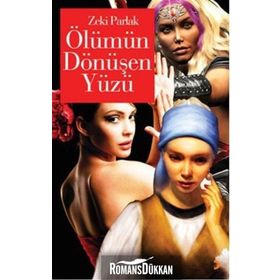ÖLÜMÜN DÖNÜŞEN YÜZÜ - ZEKI PARLAK
