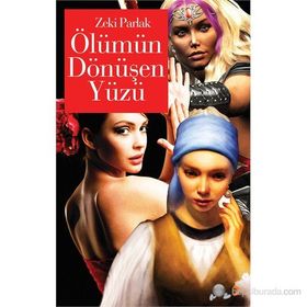 ÖLÜMÜN DÖNÜŞEN YÜZÜ - ZEKI PARLAK