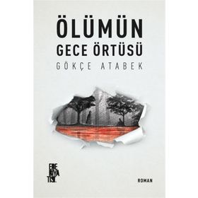 Ölümün Gece Örtüsü - Gökçe Atabek