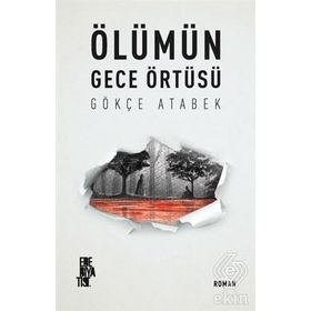 Ölümün Gece Örtüsü - Gökçe Atabek