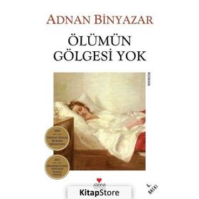 ÖLÜMÜN GÖLGESİ YOK - ADNAN BINYAZAR
