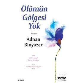 ÖLÜMÜN GÖLGESİ YOK - ADNAN BINYAZAR