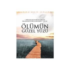 ÖLÜMÜN GÜZEL YÜZÜ - GÜLAY ATASOY