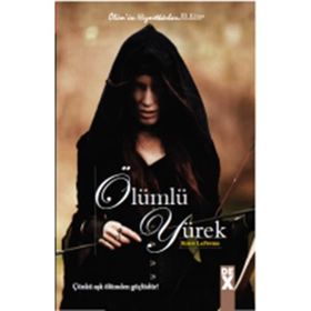 Ölümün Hizmetkarları 3 - Ölümlü Yürek - Robin Lafevers