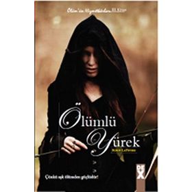 Ölümün Hizmetkarları 3 - Ölümlü Yürek - Robin Lafevers