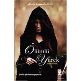 Ölümün Hizmetkarları 3 - Ölümlü Yürek - Robin Lafevers