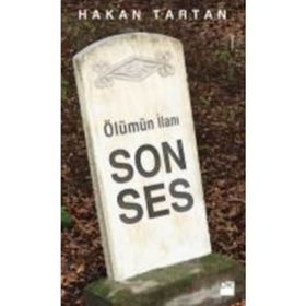 Ölümün İlanı Son Ses - Hakan Tartan