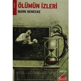 ÖLÜMÜN İZLERİ - MARK BENECKE