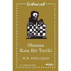 Ölümün Kısa Tarihi - W. M. Spellman