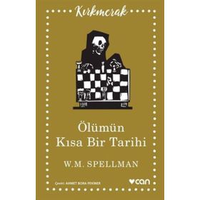 Ölümün Kısa Tarihi - W. M. Spellman