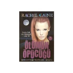 ÖLÜMÜN ÖPÜCÜĞÜ - RACHEL CAINE