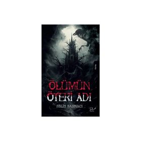 Ölümün Öteki Adı Selin Basmacı