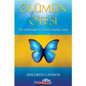 Ölümün Ötesi - Dolores Cannon