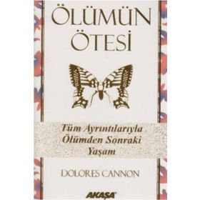 Ölümün Ötesi - Dolores Cannon