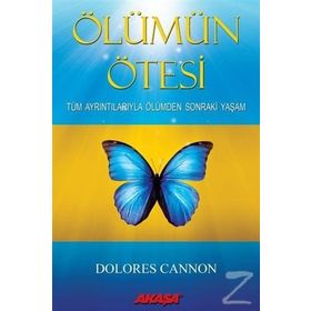 Ölümün Ötesi - Dolores Cannon