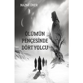 Ölümün Pençesinde Dört Yolcu Liman Yayınevi