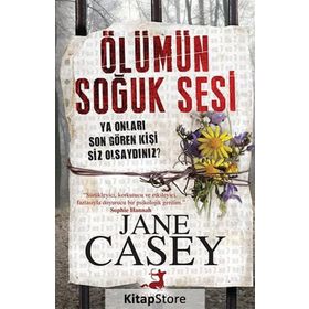 Ölümün Soğuk Sesi - Jane Casey