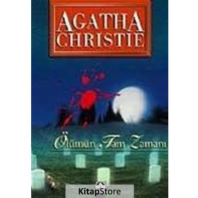 Ölümün Tam Zamanı - Agatha Christie