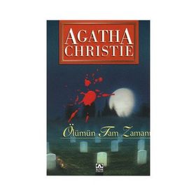 Ölümün Tam Zamanı - Agatha Christie
