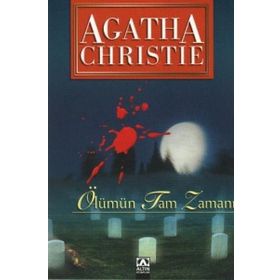 Ölümün Tam Zamanı - Agatha Christie