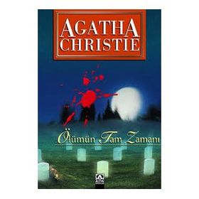 Ölümün Tam Zamanı - Agatha Christie