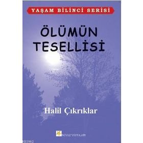 Ölümün Tesellisi - Halil Çıkrıklar