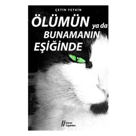 ÖLÜMÜN YA DA BUNAMANIN EŞİĞİNDE - ÇETİN YETKIN