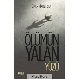 Ölümün Yalan Yüzü - Ömer Fikret Şen