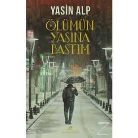 Ölümün Yaşına Bastım - Yasin Alp