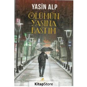 Ölümün Yaşına Bastım - Yasin Alp