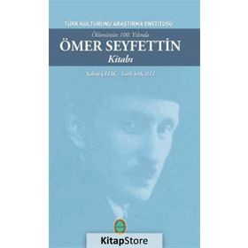 Ölümünün 100. Yılında Ömer Seyfettin Kitabı - Fatih Sakallı