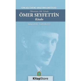 Ölümünün 100. Yılında Ömer Seyfettin Kitabı - Fatih Sakallı