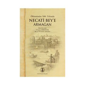 ÖLÜMÜNÜN 500. YILINDA NECATI BEY'E ARMAĞAN - KOLEKTIF