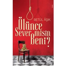 Ölünce Sever Misin Beni? - Betül Aşık