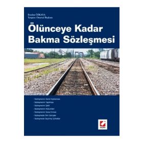 ÖLÜNCEYE KADAR BAKMA SÖZLEŞMESİ - ERASLAN ÖZKAYA