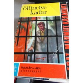 ÖLÜNCEYE KADAR - ESAT MAHMUT KARAKURT