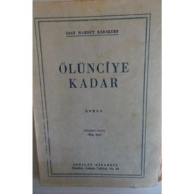 ÖLÜNCEYE KADAR - ESAT MAHMUT KARAKURT