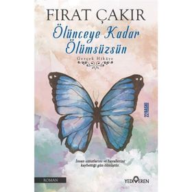 Ölünceye Kadar Ölümsüzsün - Fırat Çakır