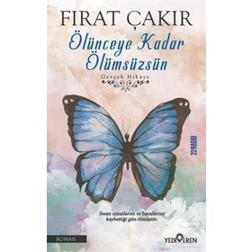Ölünceye Kadar Ölümsüzsün - Fırat Çakır