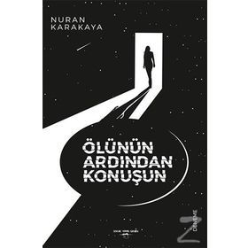 Ölünün Ardından Konuşun - Nuran Karakaya