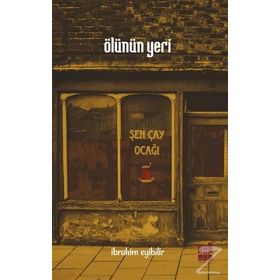 Ölünün Yeri - İbrahim Eyibilir