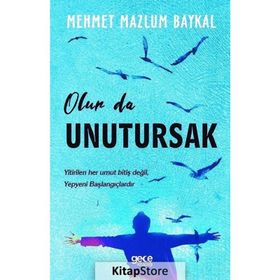 Olur Da Unutursak - Mehmet Mazlum Baykal
