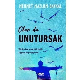 Olur Da Unutursak - Mehmet Mazlum Baykal
