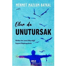Olur Da Unutursak - Mehmet Mazlum Baykal