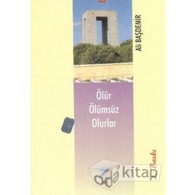 Ölür Ölümsüz Olurlar - Ali Başdemir