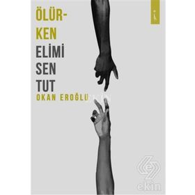 Ölürken Elimi Sen Tut - Okan Eroğlu