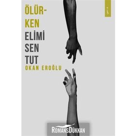 Ölürken Elimi Sen Tut - Okan Eroğlu